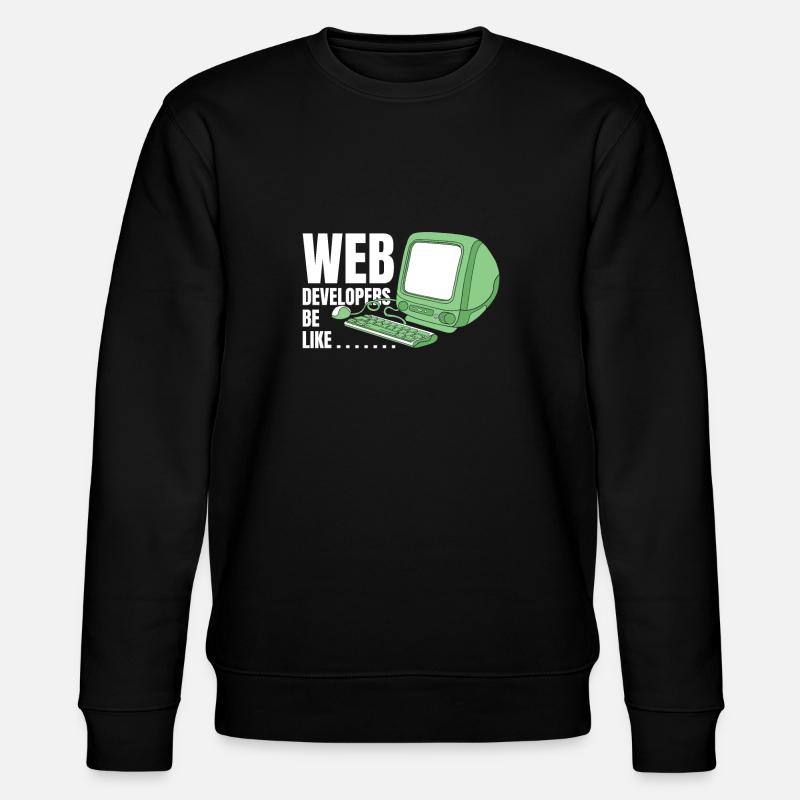 Web Developer Web Developer Funny - Stanley/Stella CHANGER Unisex Organic Sweatshirt - black