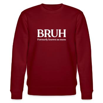 BRUH Formerly Known As Mom - Stanley/Stella CHANGER Unisex Organic Sweatshirt - burgundy - Front - Nik (191cm) & Marisol (170cm)