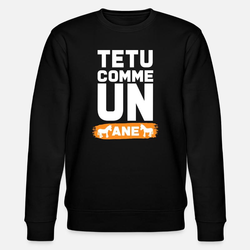 TEXTOU COMME UN ANE - Sweat bio CHANGER Stanley/Stella Unisexe - noir