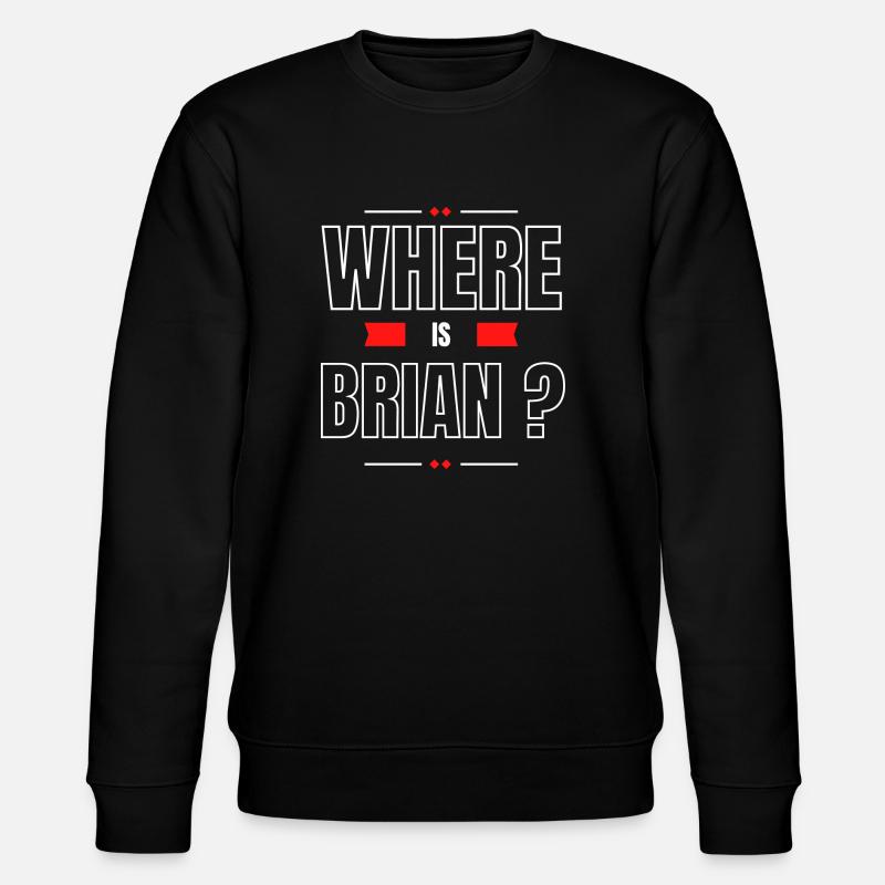 Where is Brian? - Stanley/Stella CHANGER Unisex Organic Sweatshirt - black