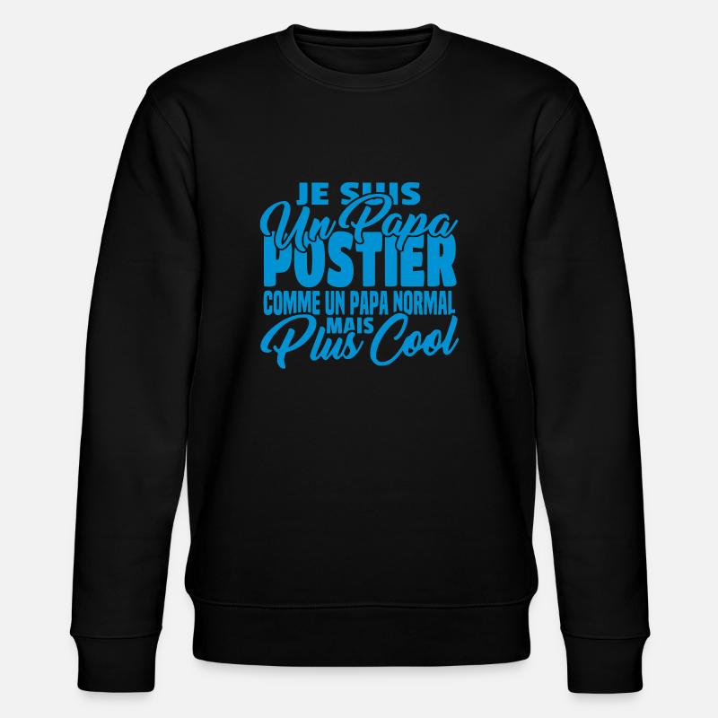 Papa postier mais plus cool - Sweat bio CHANGER Stanley/Stella Unisexe - noir
