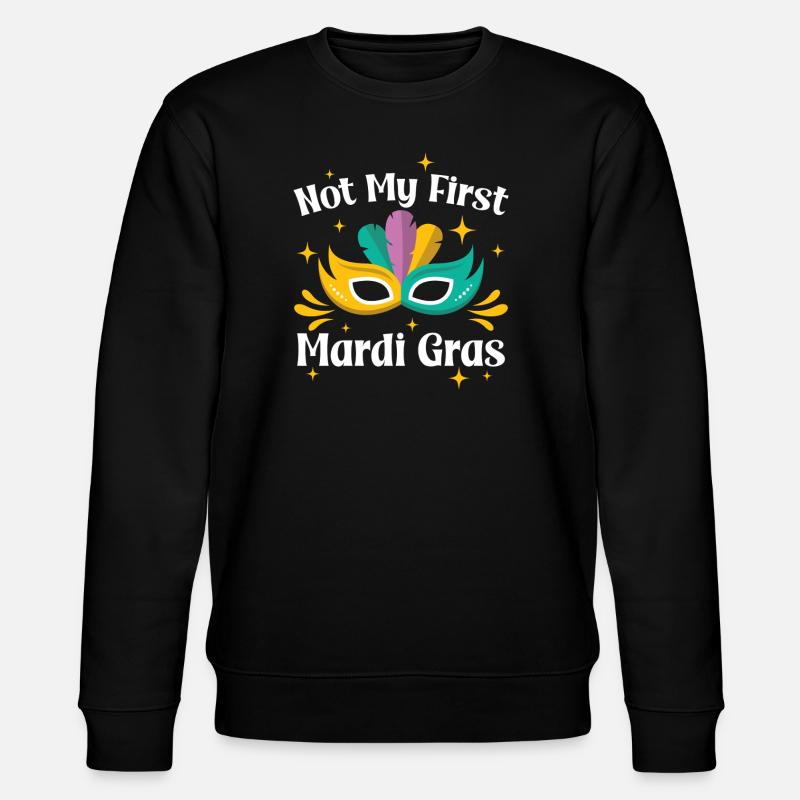 Pas mon premier Mardi Gras - Sweat bio CHANGER Stanley/Stella Unisexe - noir