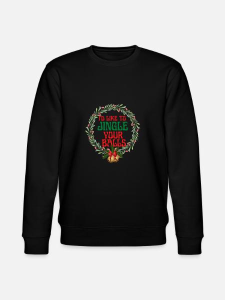 I Would Like To Jingle Your Balls - Stanley/Stella CHANGER Unisex Organic Sweatshirt - black