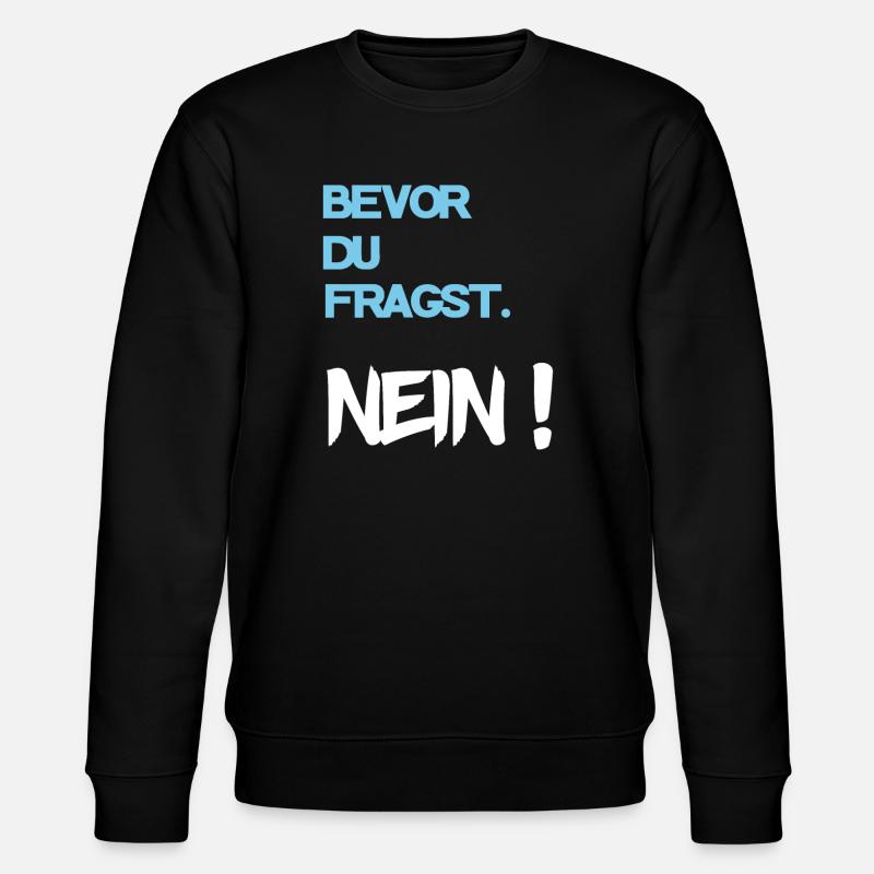 Cooler Spruch - Stanley/Stella Unisex Bio-Sweatshirt CHANGER  - Schwarz
