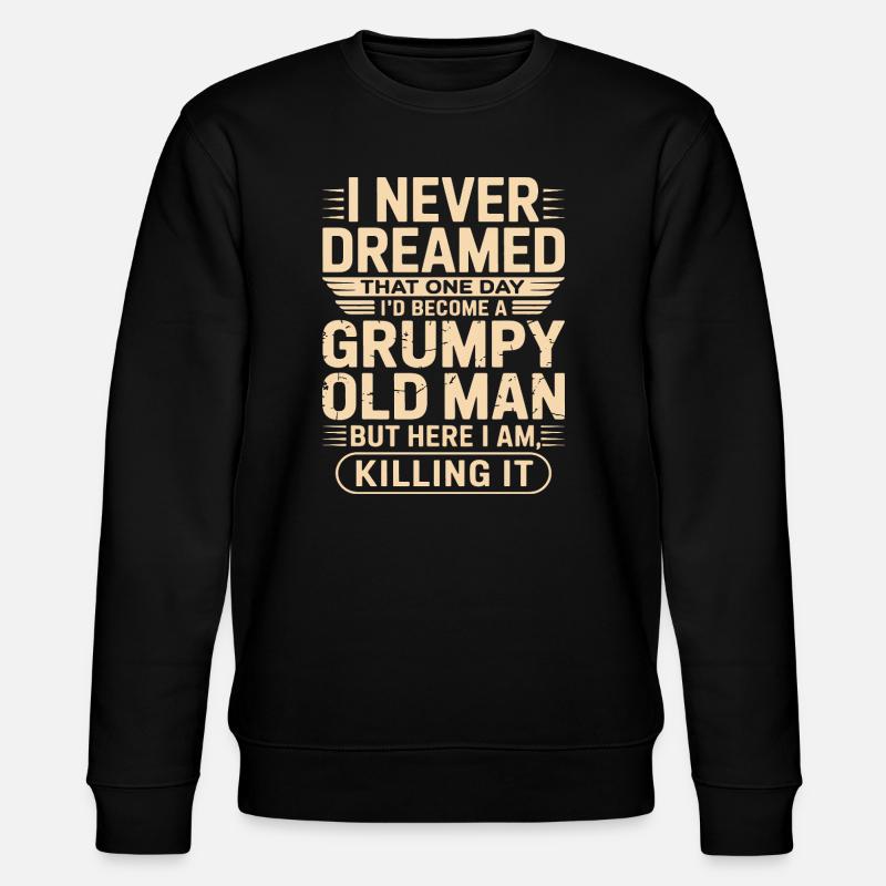 Grumpy Old Man Zitat-Tee - Stanley/Stella Unisex Bio-Sweatshirt CHANGER  - Schwarz