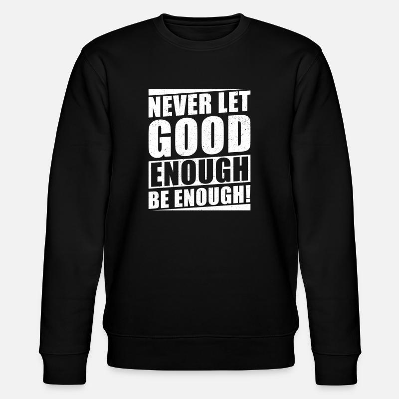 Motivation Objectifs de réussite Dire - Sweat bio CHANGER Stanley/Stella Unisexe - noir
