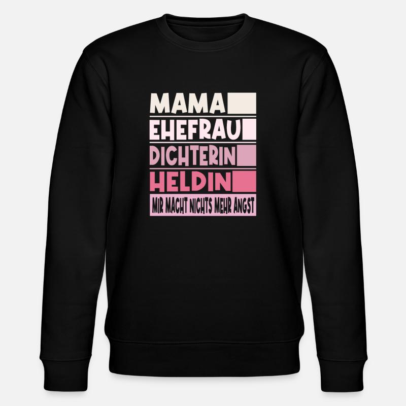 Dichterin Mama Ehefrau Heldin - Stanley/Stella Unisex Bio-Sweatshirt CHANGER  - Schwarz