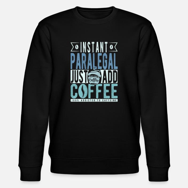 Café parajuriste dicton - Sweat bio CHANGER Stanley/Stella Unisexe - noir