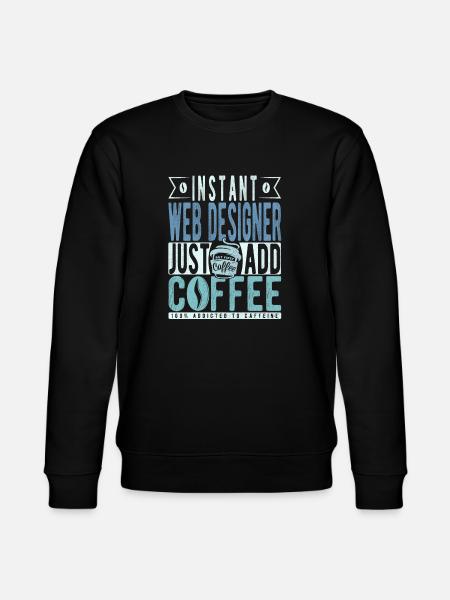 Webdesigner Coffee Quote - Stanley/Stella CHANGER Unisex Organic Sweatshirt - black
