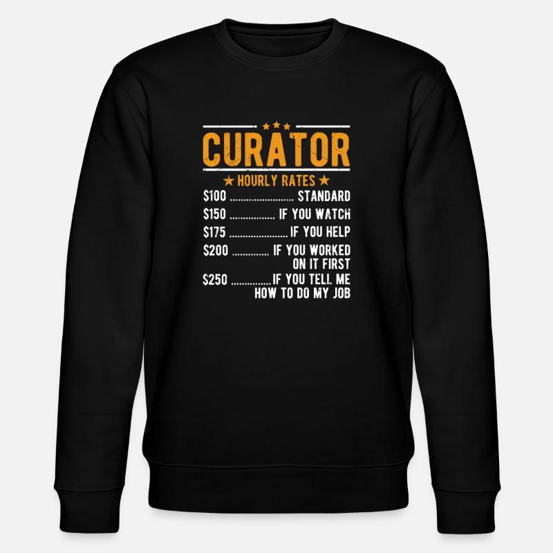 Curator Hourly Wage - Stanley/Stella CHANGER Unisex Organic Sweatshirt - black