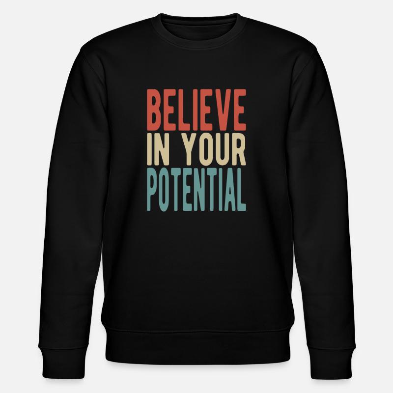 Croyez en votre potentiel - Sweat bio CHANGER Stanley/Stella Unisexe - noir