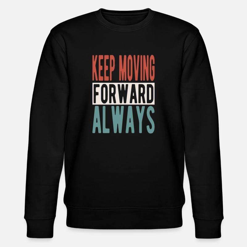 Keep moving forward, always - Stanley/Stella Unisex Bio-Sweatshirt CHANGER  - Schwarz
