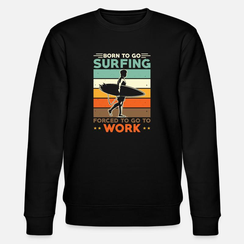 Surfen Surfer Surfbrett Spruch - Stanley/Stella Unisex Bio-Sweatshirt CHANGER - Schwarz
