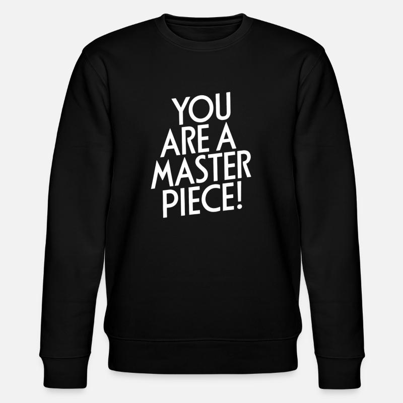 Vous êtes un chef-d’œuvre Motivation - Sweat bio CHANGER Stanley/Stella Unisexe - noir