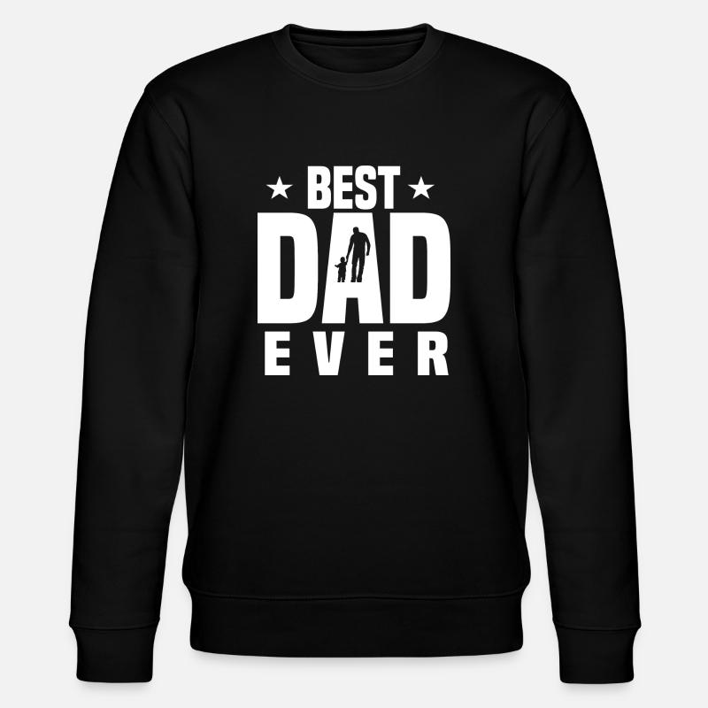 Best Dad Ever - Sweat bio CHANGER Stanley/Stella Unisexe - noir