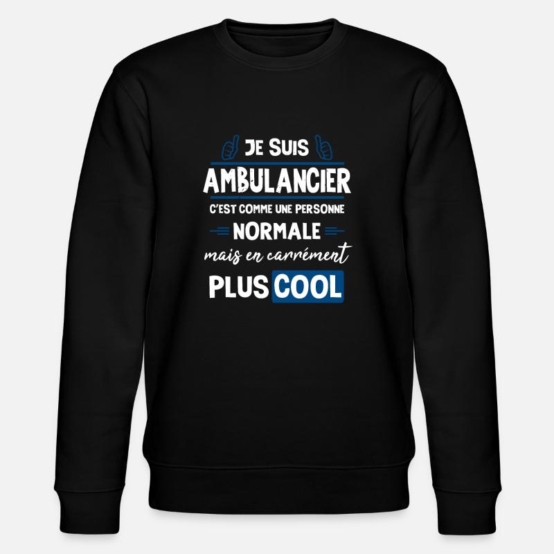 Métier ambulancier cadeau drôle original ambulance - Sweat bio CHANGER Stanley/Stella Unisexe - noir