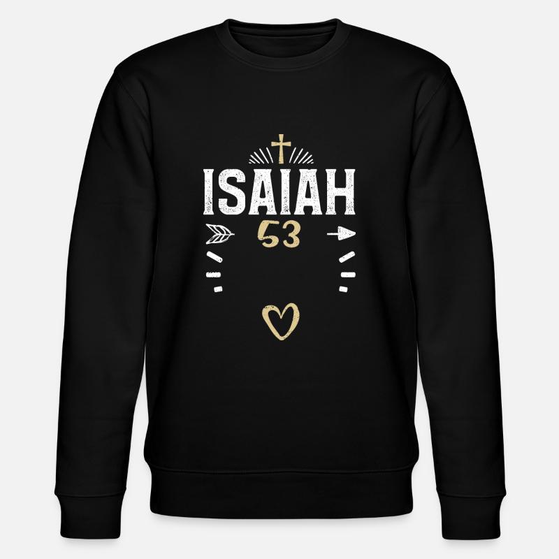 Isaïe 53 - Jésus - Sweat bio CHANGER Stanley/Stella Unisexe - noir