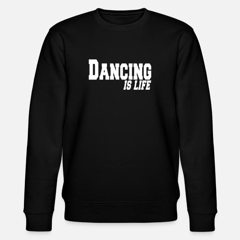 dancing is life - Stanley/Stella Unisex Bio-Sweatshirt CHANGER  - Schwarz