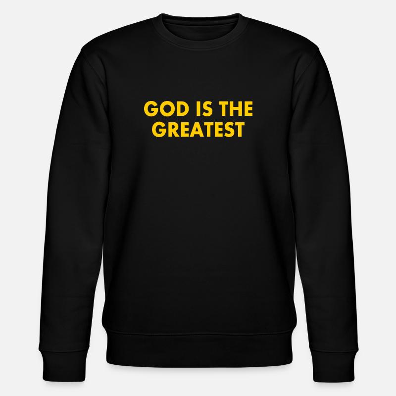 god is the greatest - Sweat bio CHANGER Stanley/Stella Unisexe - noir