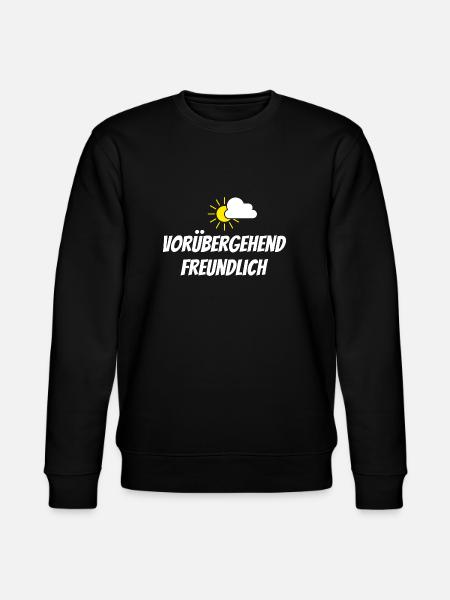 Lustig: VORÜBERGEHEND FREUNDLICH - Stanley/Stella Unisex Bio-Sweatshirt CHANGER - Schwarz