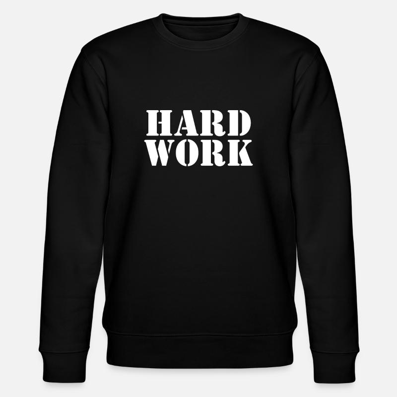 Hard work - Stanley/Stella Unisex Bio-Sweatshirt CHANGER  - Schwarz