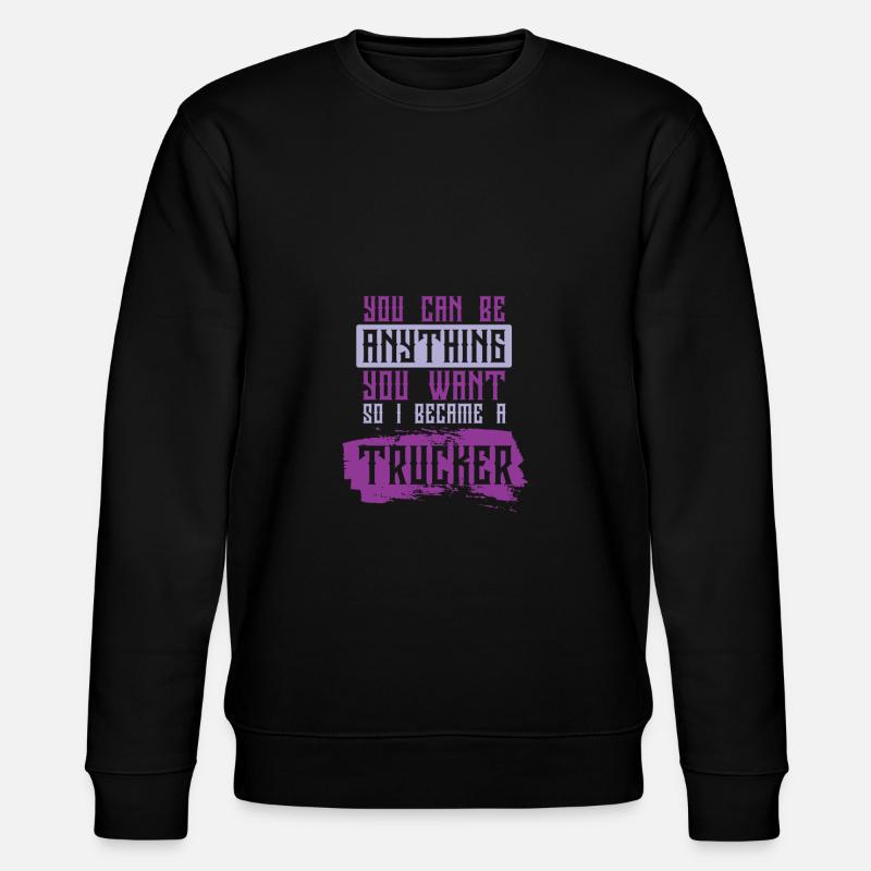 Dicton de camionneur - Sweat bio CHANGER Stanley/Stella Unisexe - noir