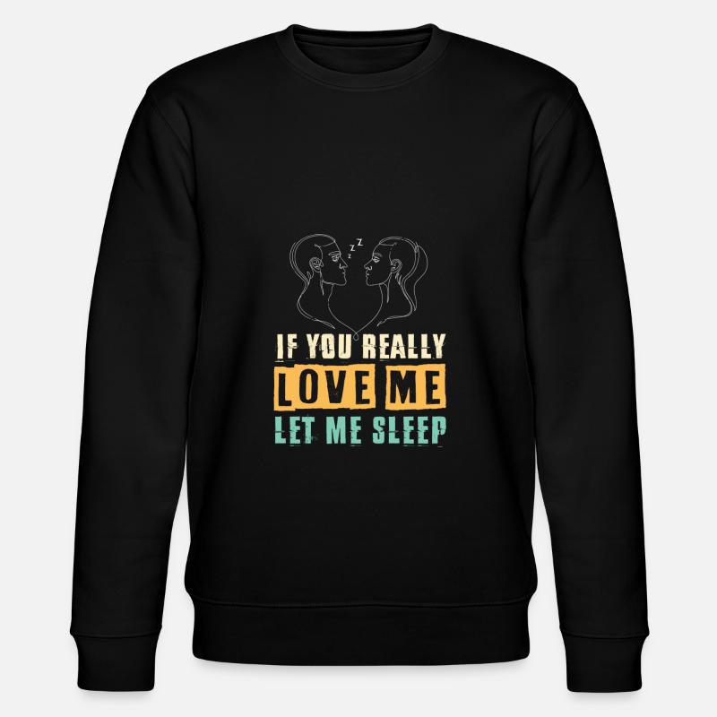 Laisse-moi dormir - Sweat bio CHANGER Stanley/Stella Unisexe - noir