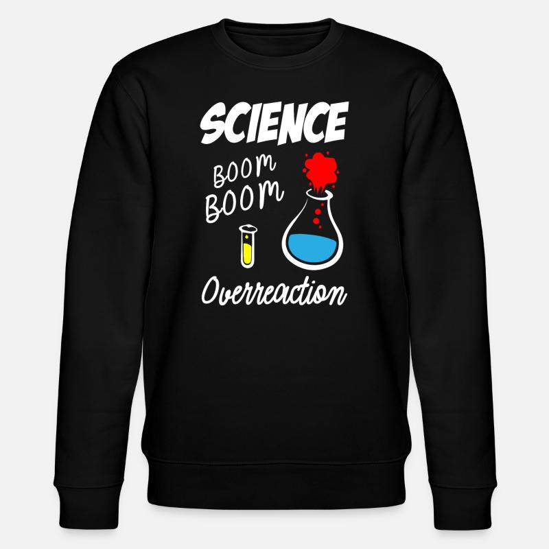 Science Overreaction - Stanley/Stella Unisex Bio-Sweatshirt CHANGER  - Schwarz