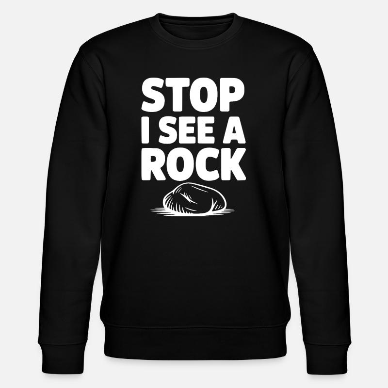 Stop I See a Rock - Stanley/Stella CHANGER Unisex Organic Sweatshirt - black