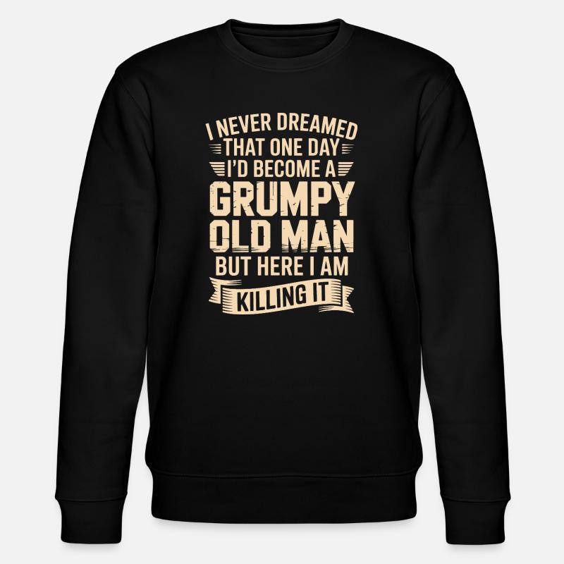 Grumpy Old Man: Es töten - Stanley/Stella Unisex Bio-Sweatshirt CHANGER  - Schwarz