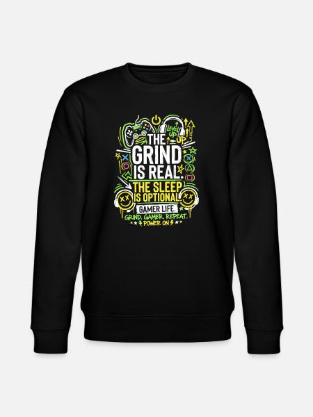 The Grind Is Real Gamer Life - Stanley/Stella CHANGER Unisex Organic Sweatshirt - black