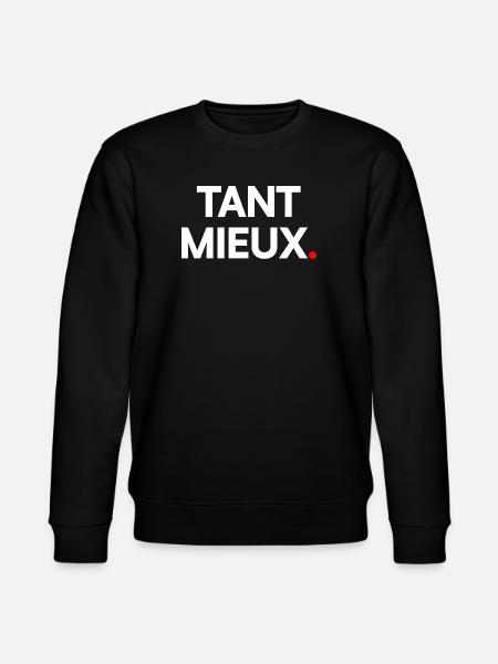 Tant mieux - Sweat bio CHANGER Stanley/Stella Unisexe - noir