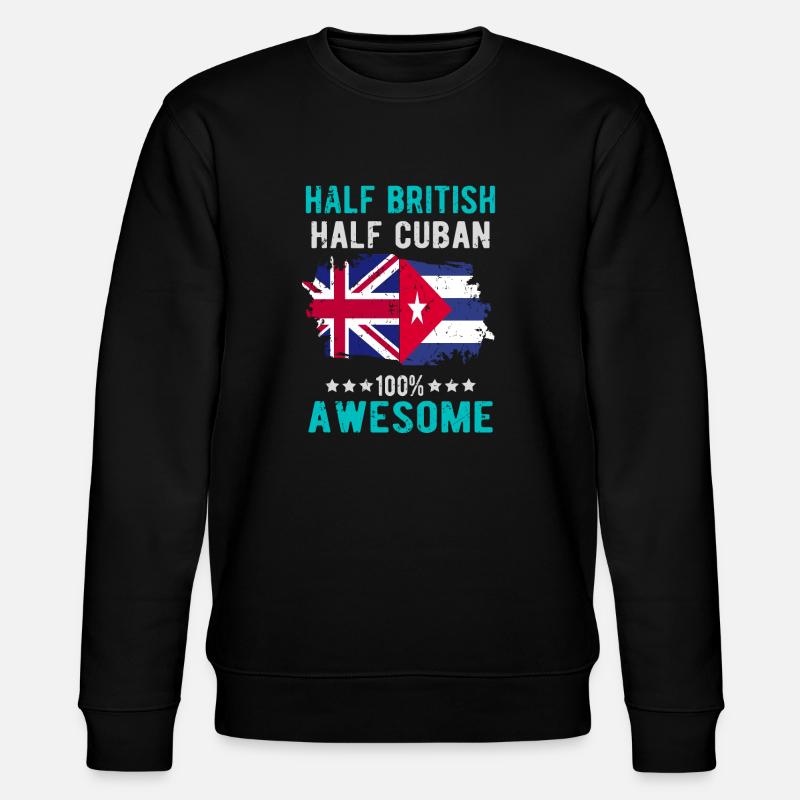 Half British Half Cuban - Stanley/Stella CHANGER Unisex Organic Sweatshirt - black