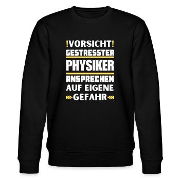 Gestresster Physiker nicht ansprechen! - Stanley/Stella Unisex Bio-Sweatshirt CHANGER  - Schwarz - Vorne - Nik (191cm) & Marisol (170cm)