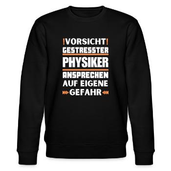 Gestresster Physiker nicht ansprechen! - Stanley/Stella Unisex Bio-Sweatshirt CHANGER  - Schwarz - Vorne - Nik (191cm) & Marisol (170cm)