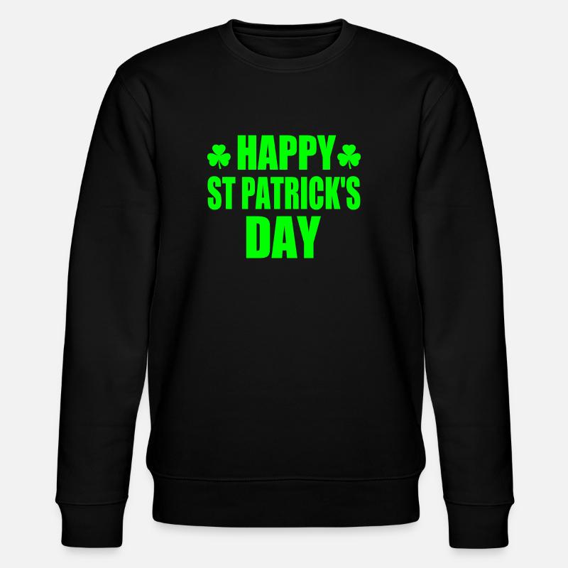 happy st patrick's day - Sweat bio CHANGER Stanley/Stella Unisexe - noir