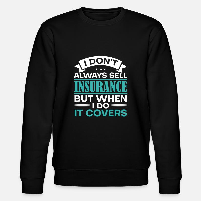 Ich verkaufe nicht immer Versicherungsberuf - Stanley/Stella Unisex Bio-Sweatshirt CHANGER  - Schwarz