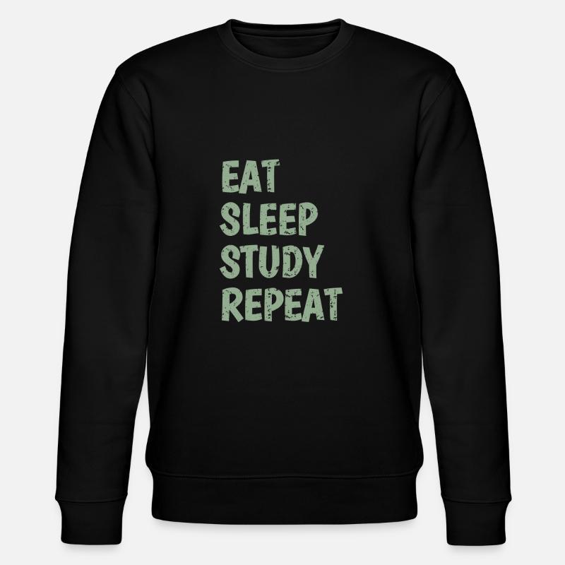 Eat Sleep Study Repeat - Stanley/Stella Unisex Bio-Sweatshirt CHANGER  - Schwarz