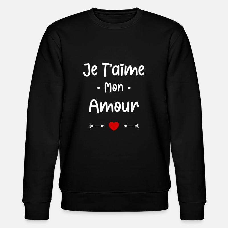 je t'aime mon Amour - Sweat bio CHANGER Stanley/Stella Unisexe - noir