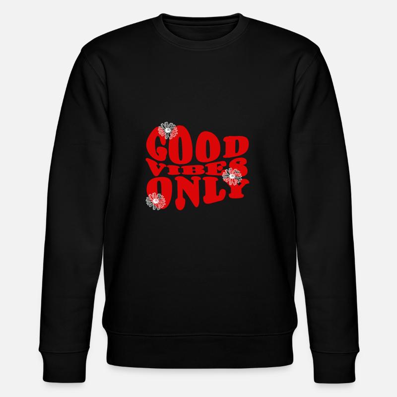 good vibes only - Stanley/Stella Unisex Bio-Sweatshirt CHANGER  - Schwarz
