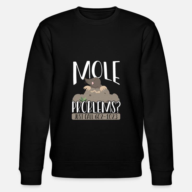 Mole Problems Just Call - Stanley/Stella CHANGER Unisex Organic Sweatshirt - black