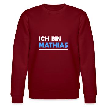 Mathias Name Spruch für stolze Mathias - Stanley/Stella Unisex Bio-Sweatshirt CHANGER  - Burgunderrot - Vorne - Nik (191cm) & Marisol (170cm)