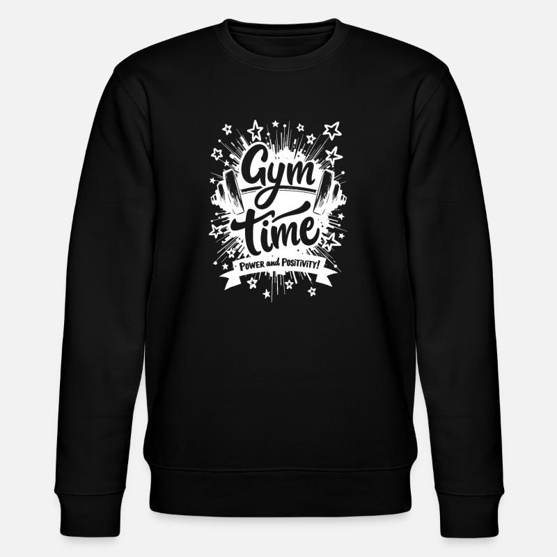 Gym Time : Puissance et positivité ! - Sweat bio CHANGER Stanley/Stella Unisexe - noir