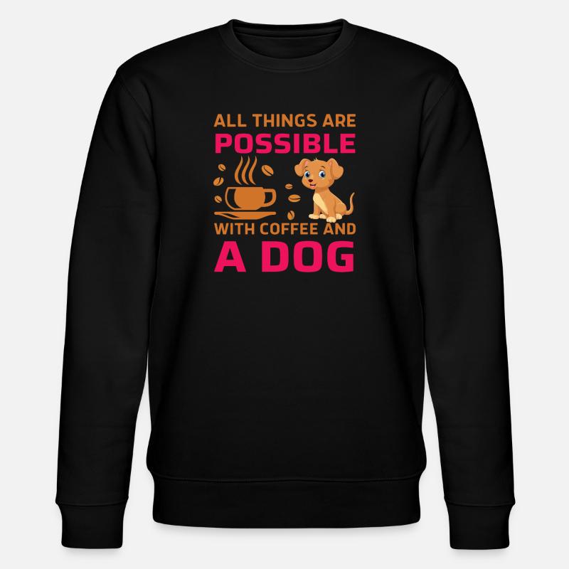 All things possible coffee dog - Stanley/Stella Unisex Bio-Sweatshirt CHANGER  - Schwarz