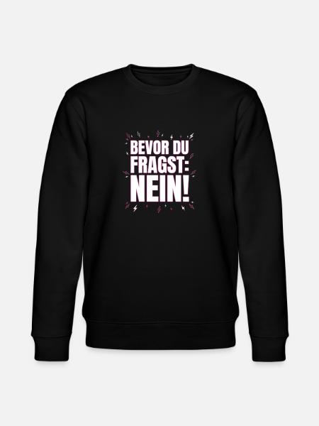 Bevor du fragst Nein - Stanley/Stella Unisex Bio-Sweatshirt CHANGER  - Schwarz
