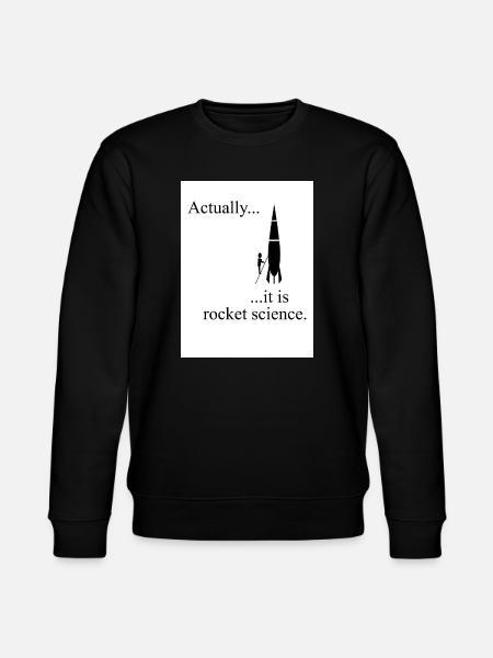 Actually, it is rocket science - Stanley/Stella CHANGER Unisex Organic Sweatshirt - black