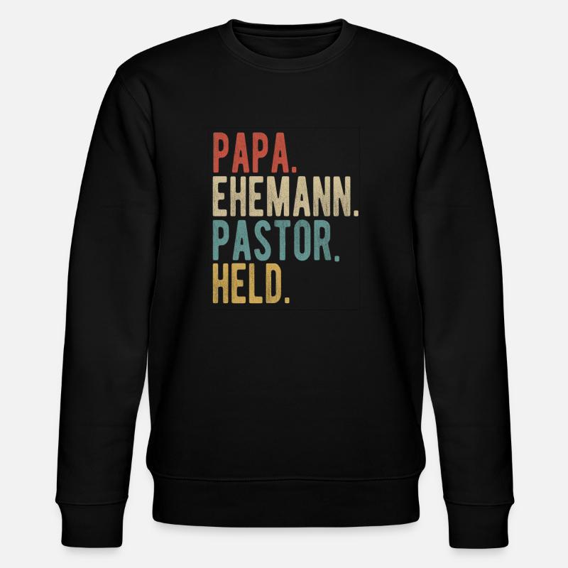 Pastor Papa Ehemann Held - Stanley/Stella Unisex Bio-Sweatshirt CHANGER  - Schwarz