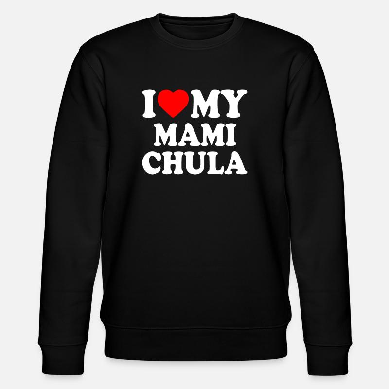 I love my mami chula - Sweat bio CHANGER Stanley/Stella Unisexe - noir