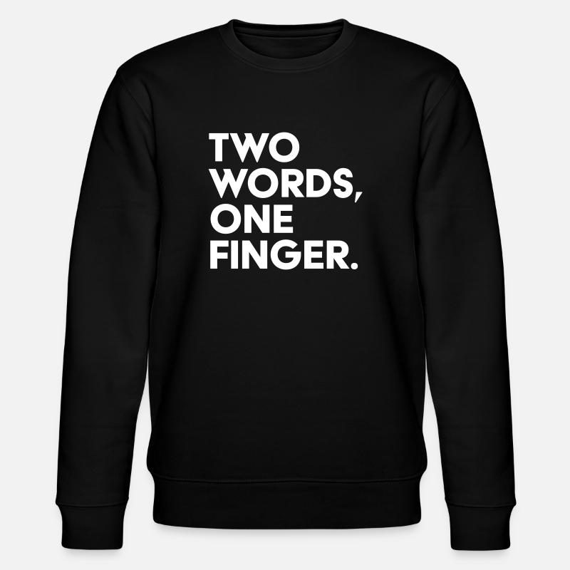 Two words one finger - Stanley/Stella Unisex Bio-Sweatshirt CHANGER  - Schwarz