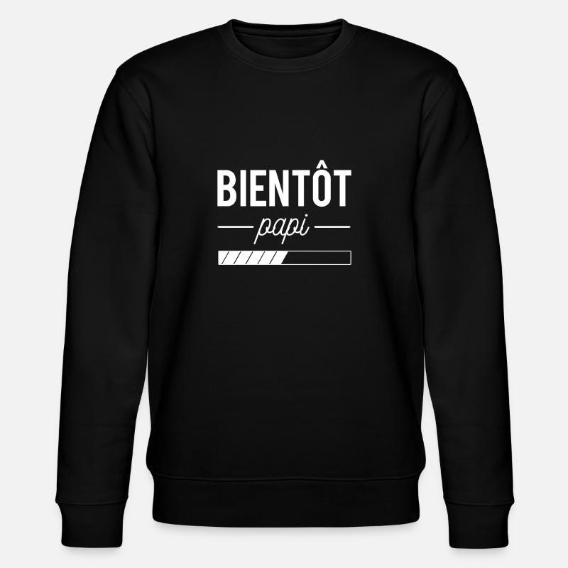 Bientôt papi annonce naissance - Sweat bio CHANGER Stanley/Stella Unisexe - noir